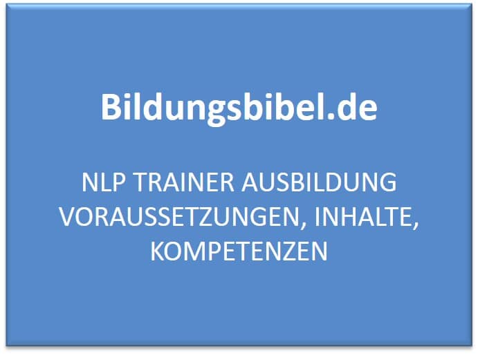NLP Trainer Ausbildung in Deutschland DVNLP und INLPTA, Themen: Voraussetzungen, Rahmenbedingungen, Inhalte und Prüfung.